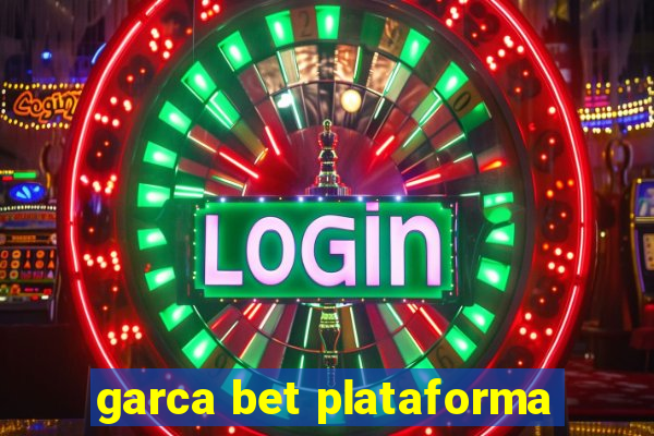 garca bet plataforma